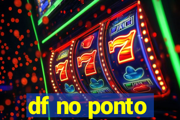 df no ponto